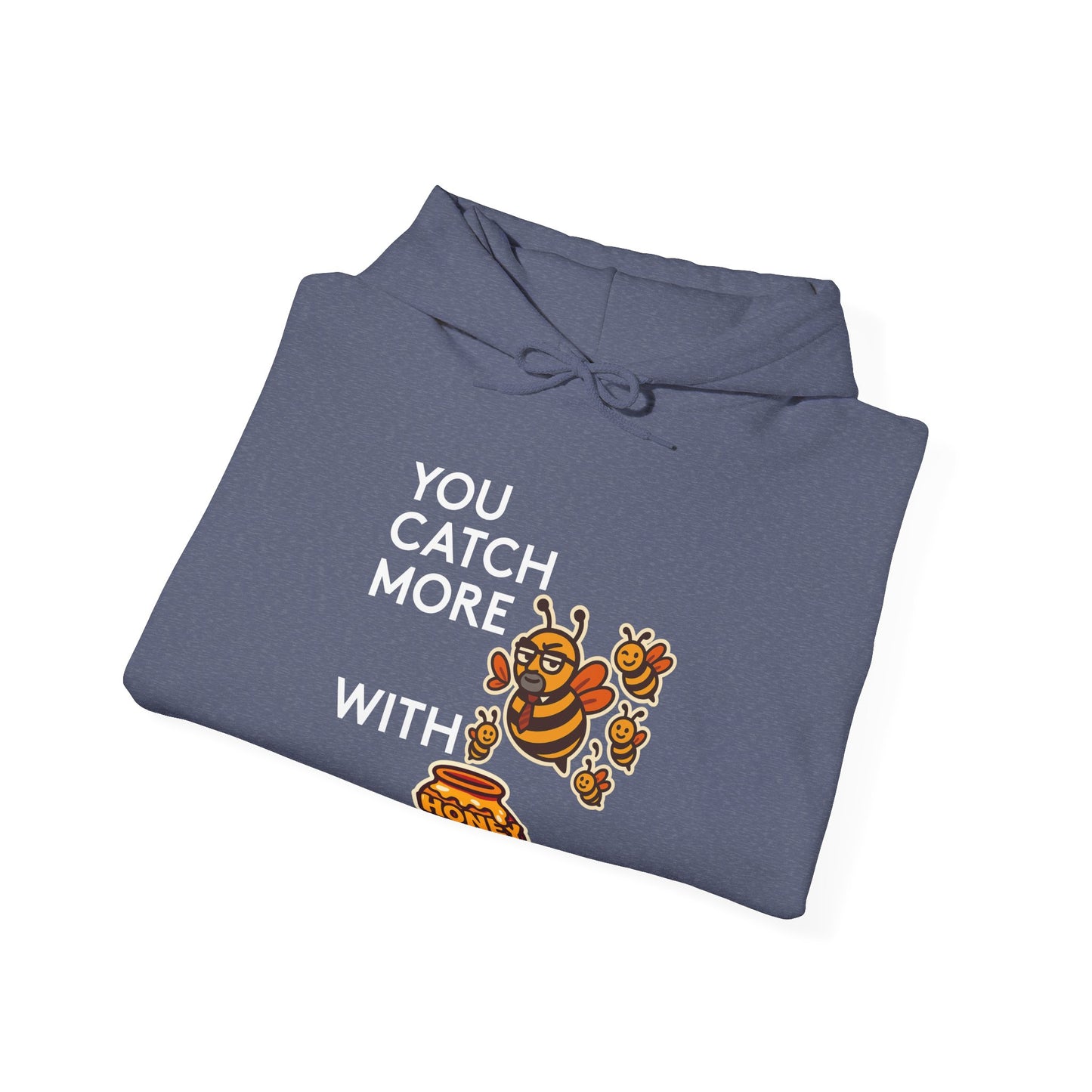 You Catch More Bees with Honey | Genius Mangoes Hoodie | White Font