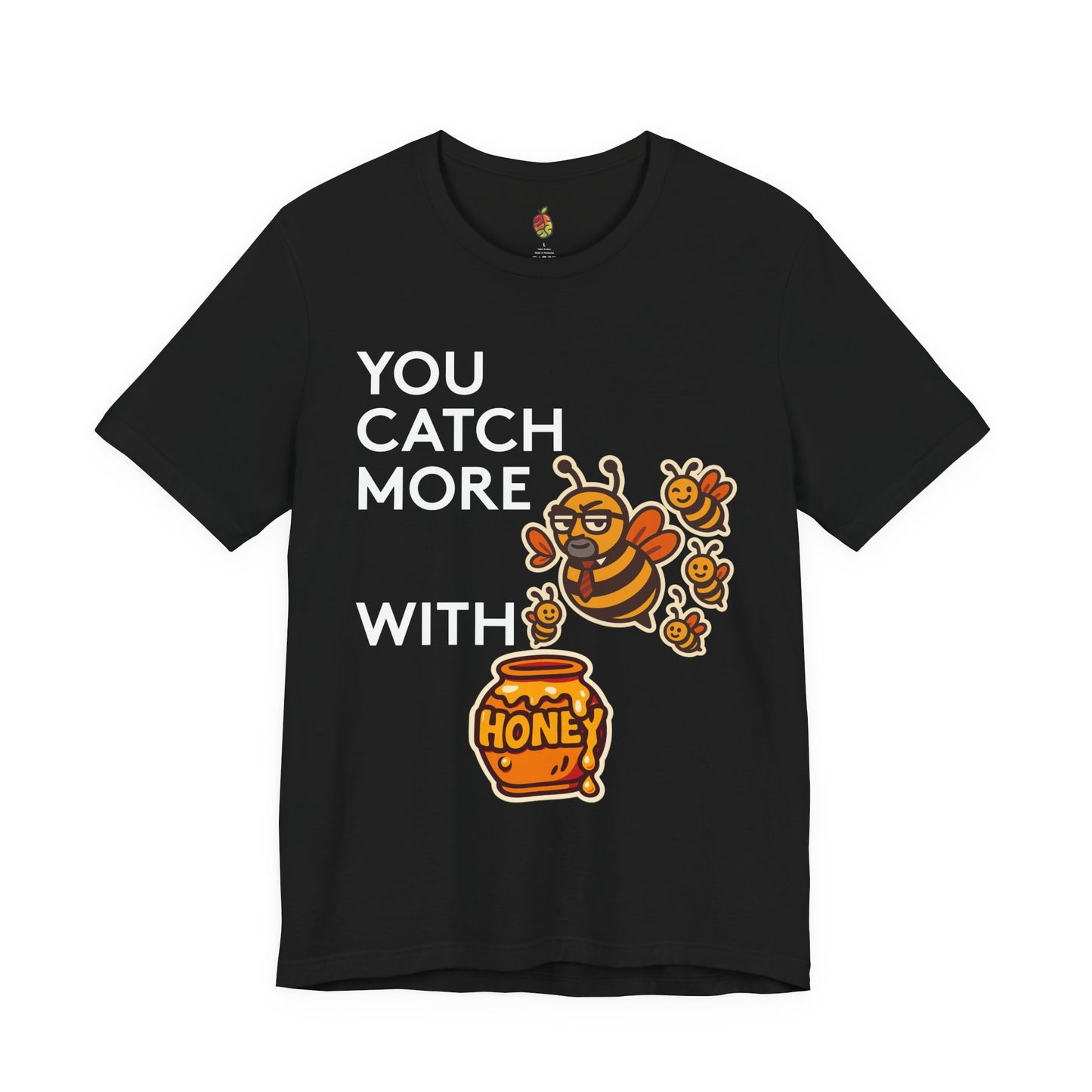 You Catch More Bees with Honey | Genius Mangoes Tee | White Font