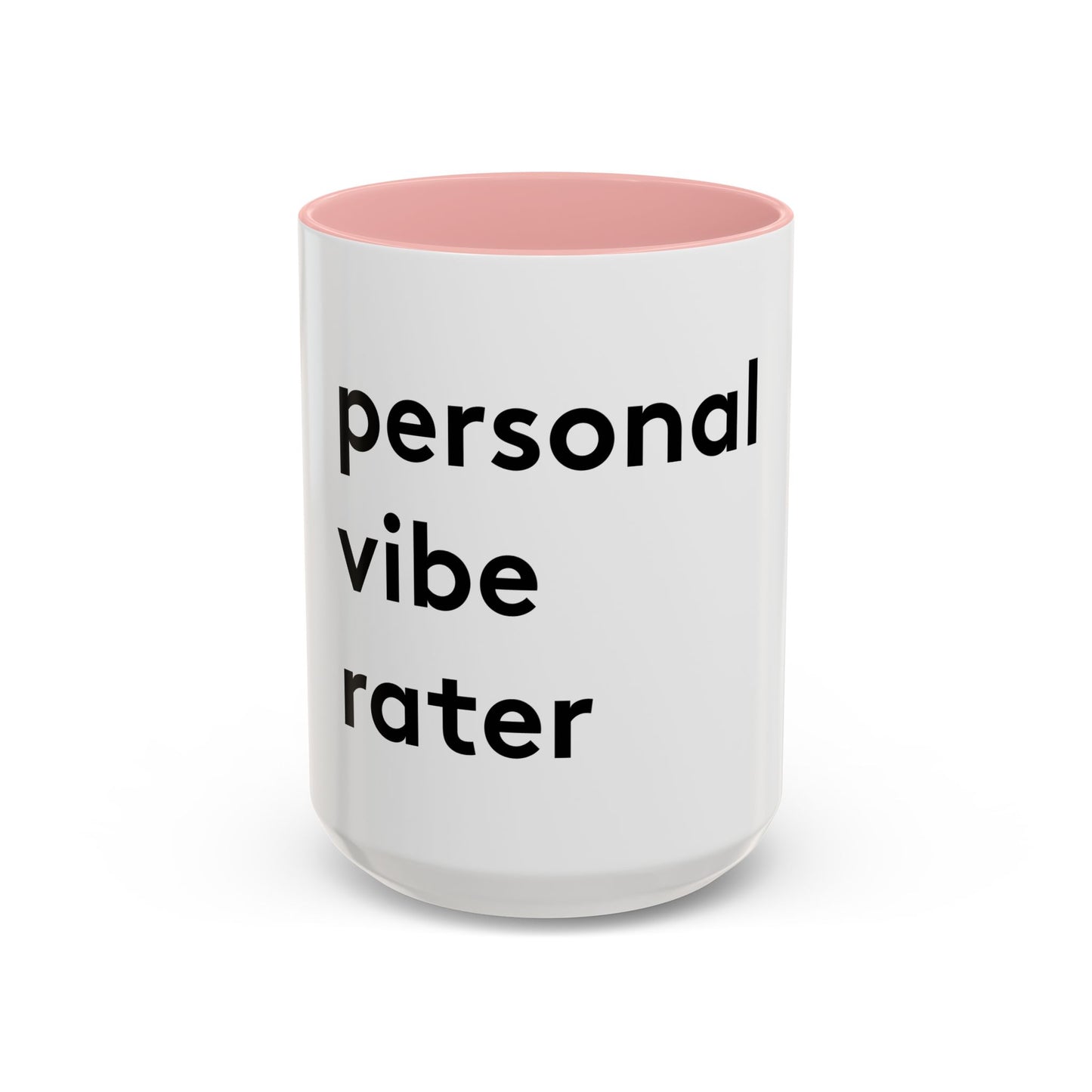 Personal Vibe Rater | Coffee Mug | White w/ Accent | 11oz & 15oz