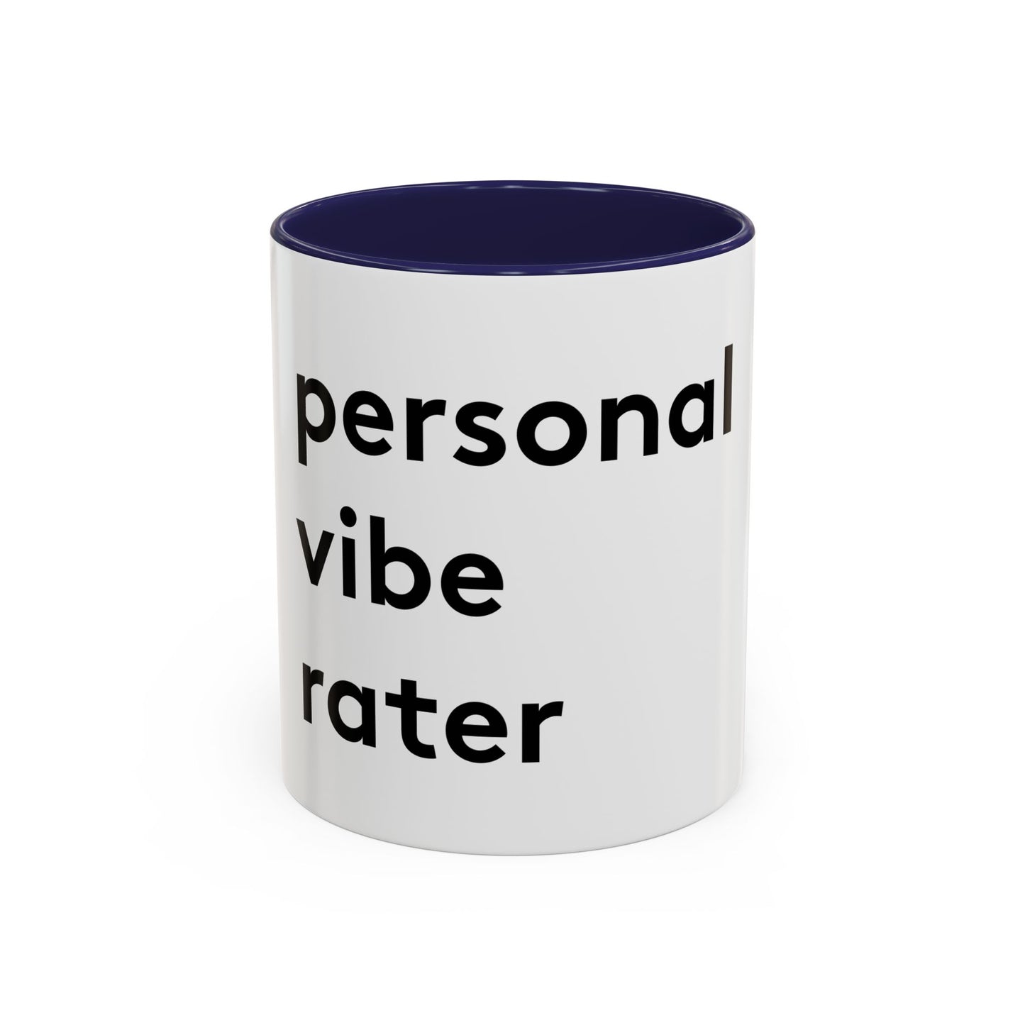 Personal Vibe Rater | Coffee Mug | White w/ Accent | 11oz & 15oz