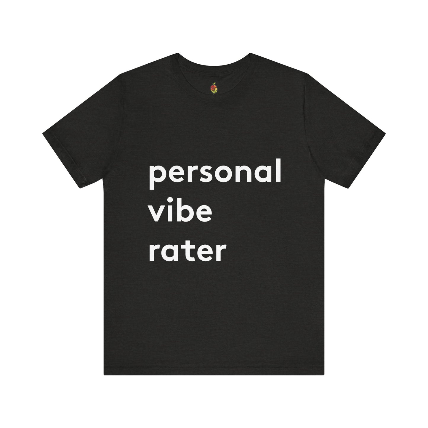Personal Vibe Rater | Genius Mangoes Tee | White Font