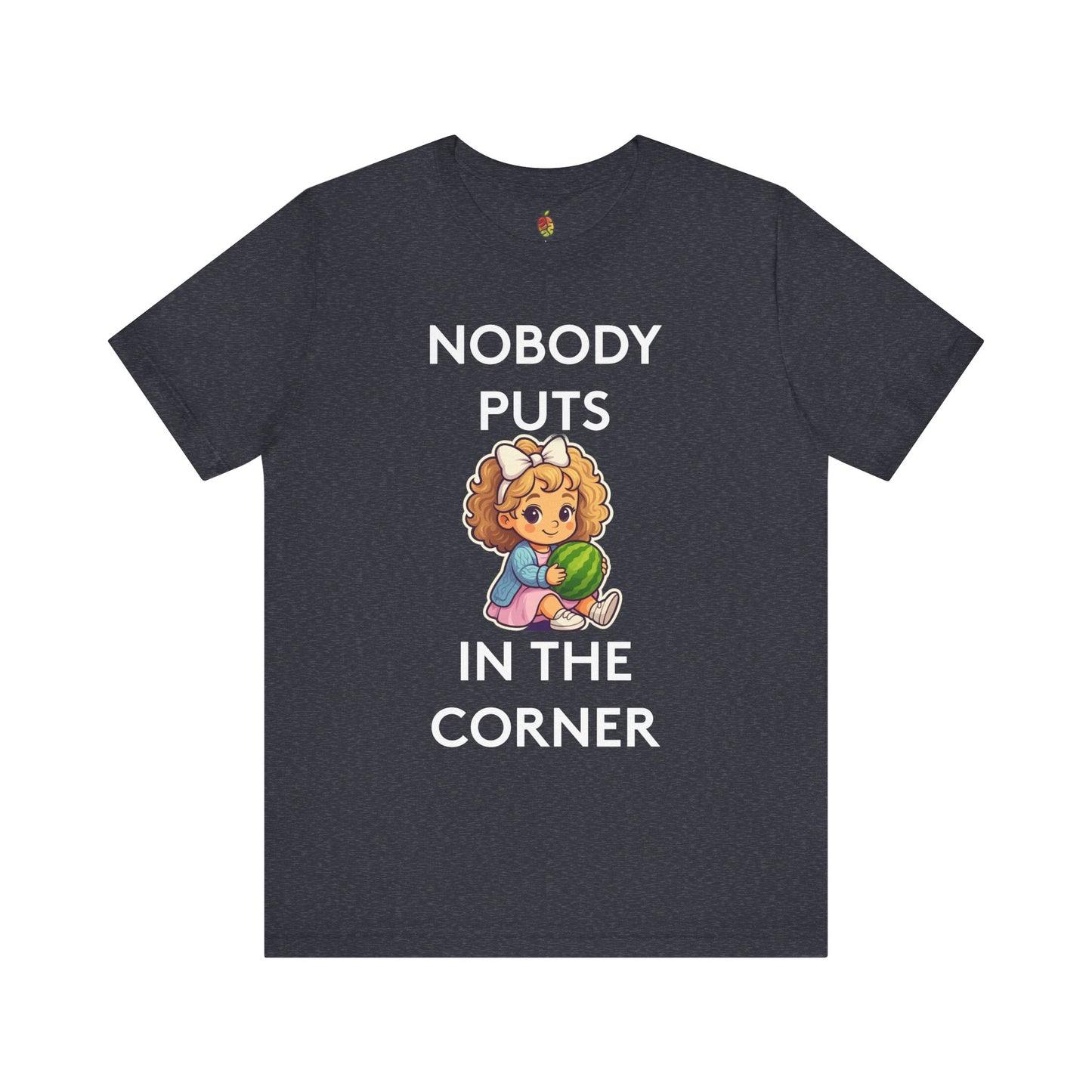 Nobody Puts Baby in the Corner | Genius Mangoes Tee | White Font