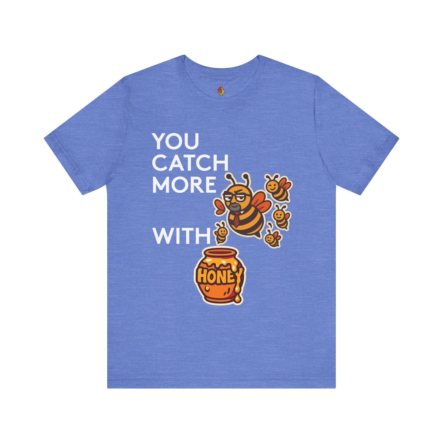 You Catch More Bees with Honey | Genius Mangoes Tee | White Font