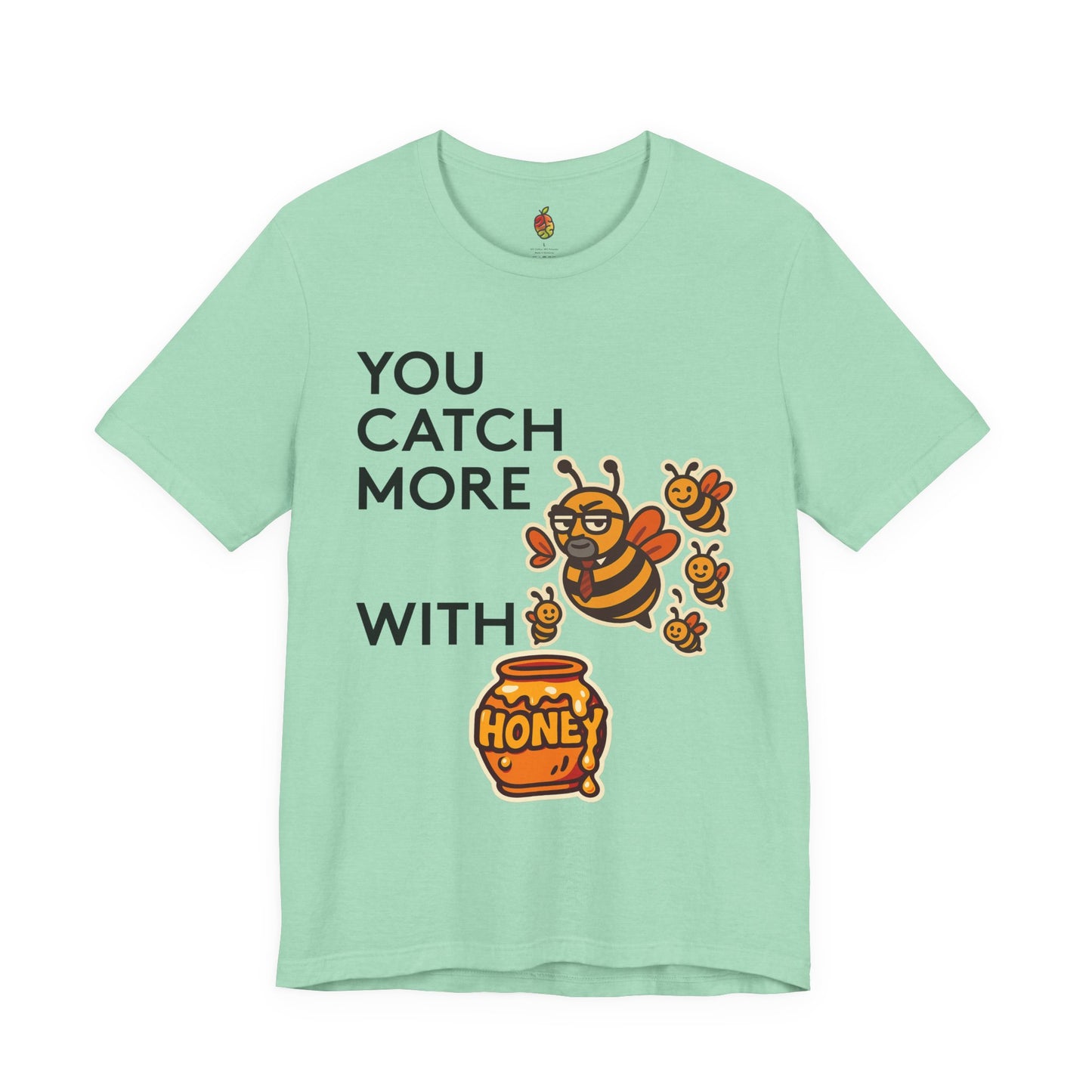 You Catch More Bees with Honey | Genius Mangoes Tee | Black Font
