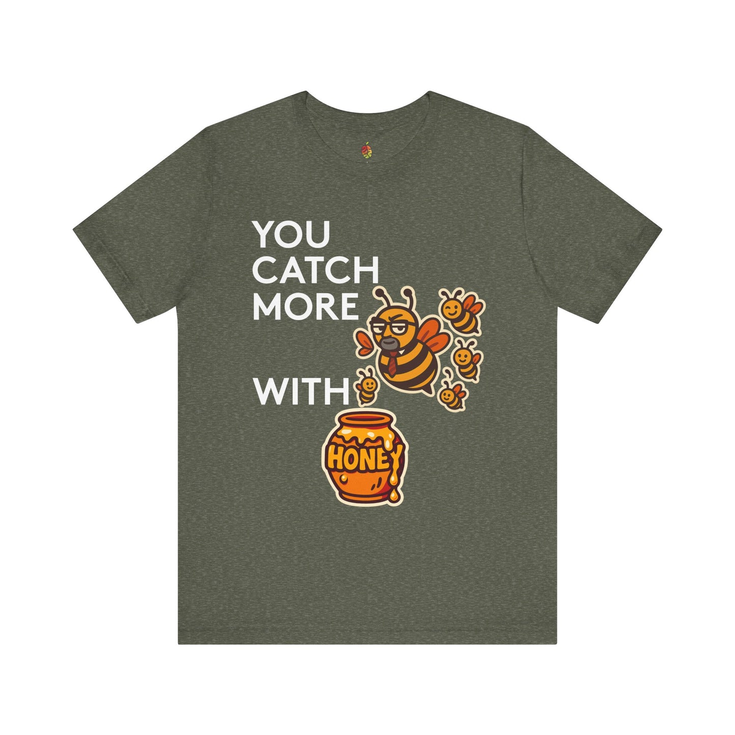 You Catch More Bees with Honey | Genius Mangoes Tee | White Font