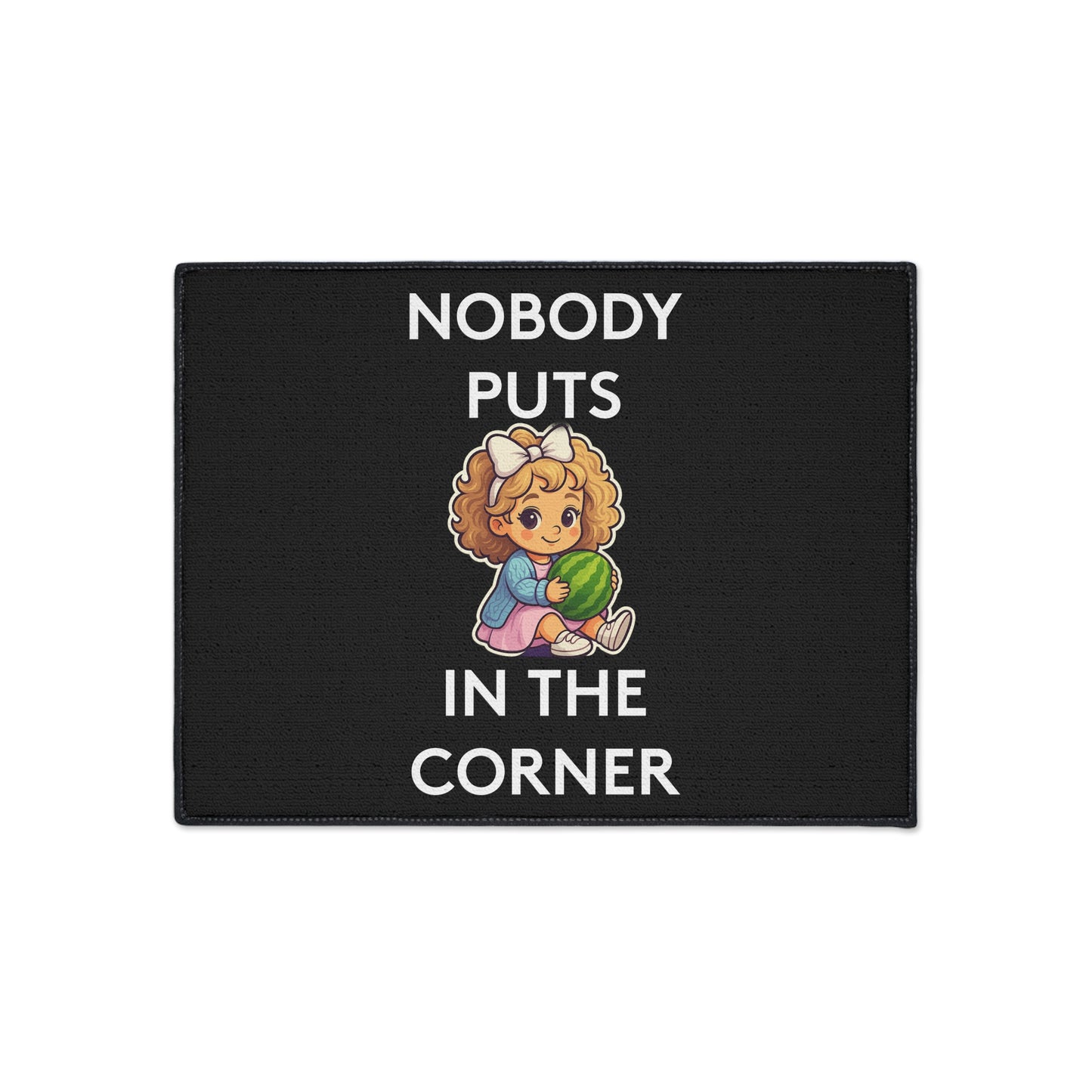 Nobody Puts Baby in the Corner | Door Mat | Indoor/Outdoor | Black