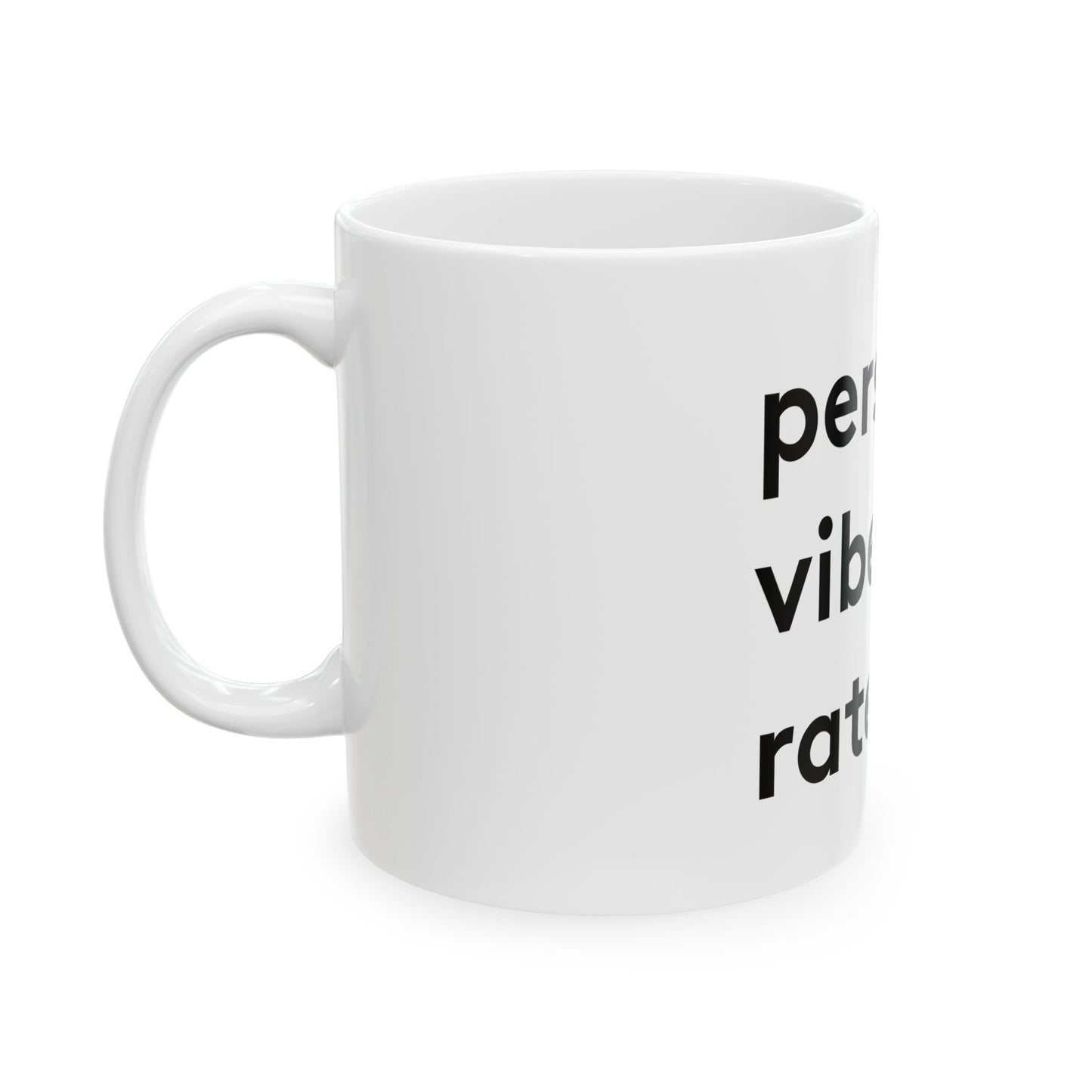 Personal Vibe Rater | Coffee Mug | White | 11oz & 15oz