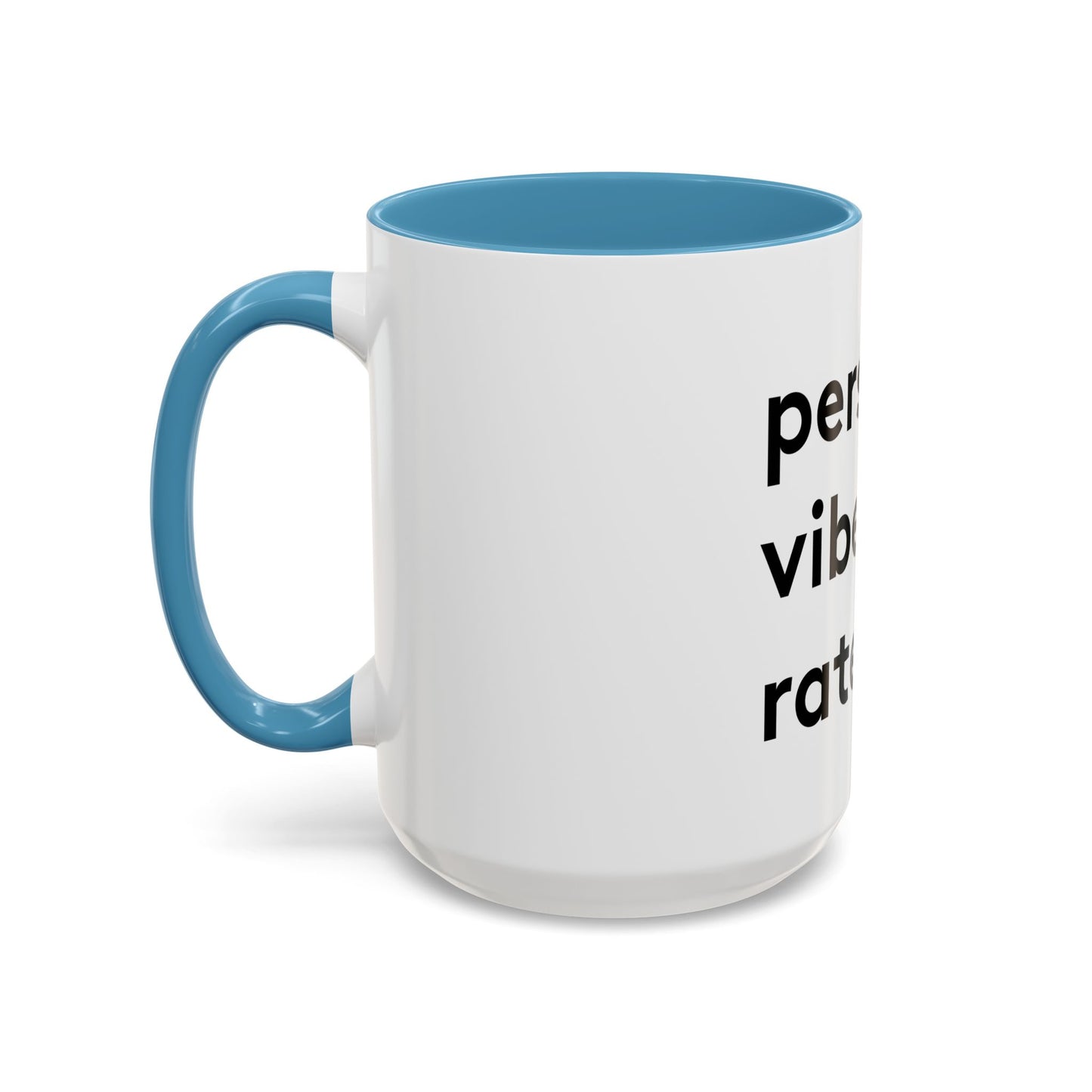 Personal Vibe Rater | Coffee Mug | White w/ Accent | 11oz & 15oz