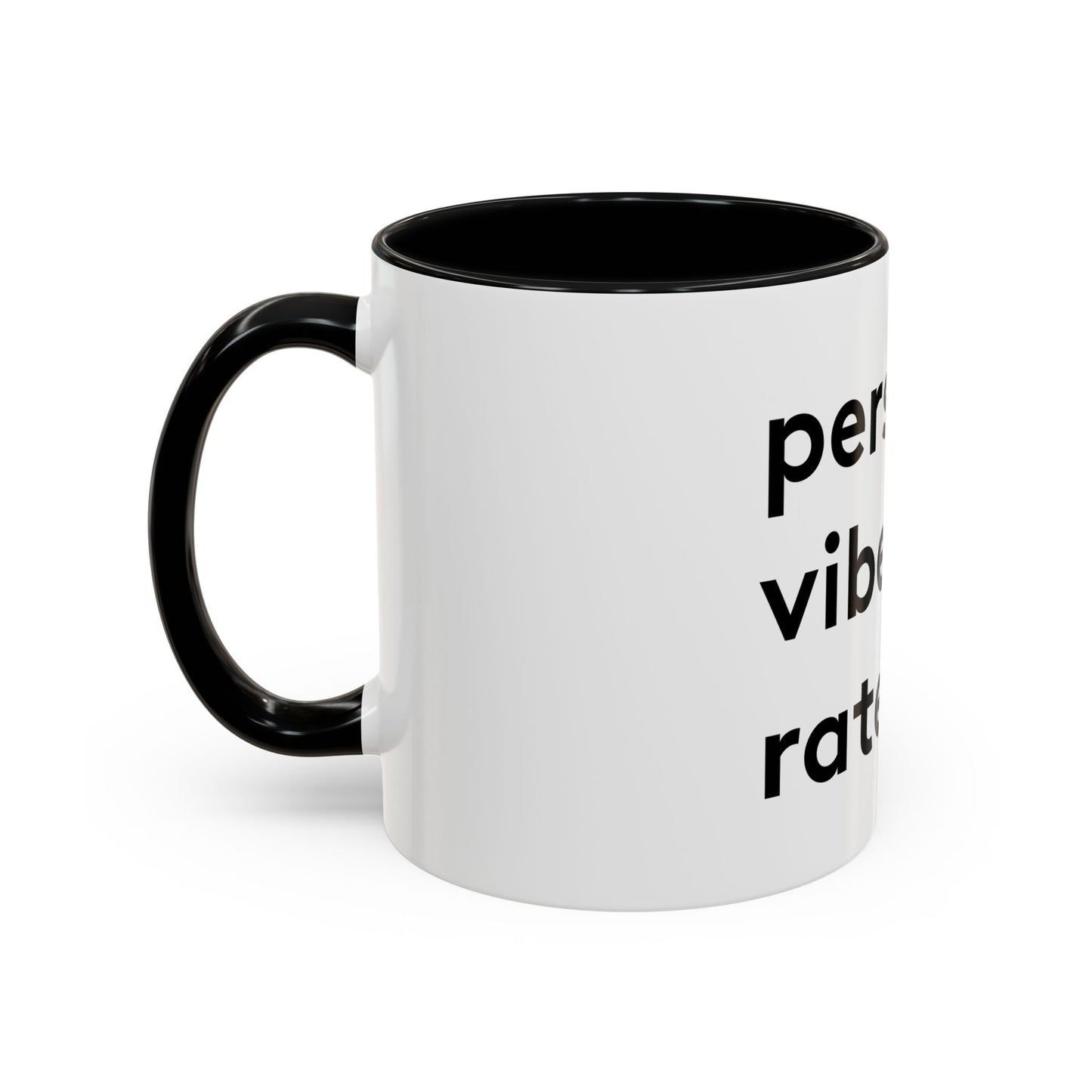 Personal Vibe Rater | Coffee Mug | White w/ Accent | 11oz & 15oz
