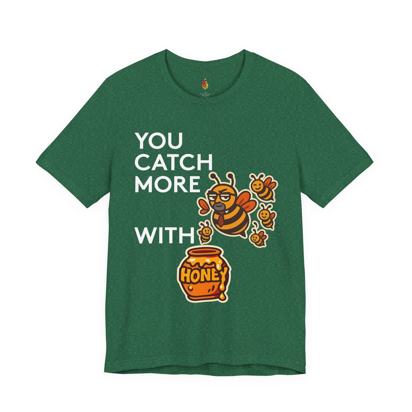 You Catch More Bees with Honey | Genius Mangoes Tee | White Font