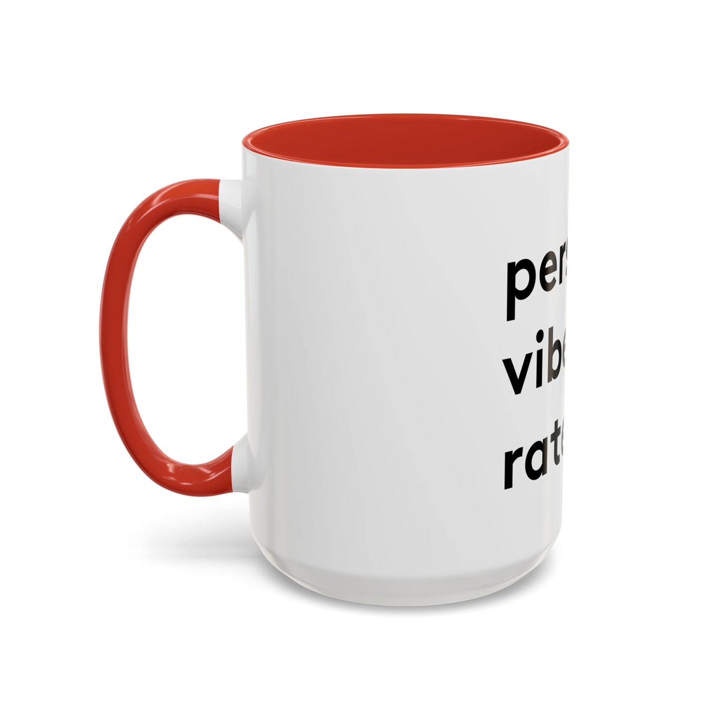 Personal Vibe Rater | Coffee Mug | White w/ Accent | 11oz & 15oz