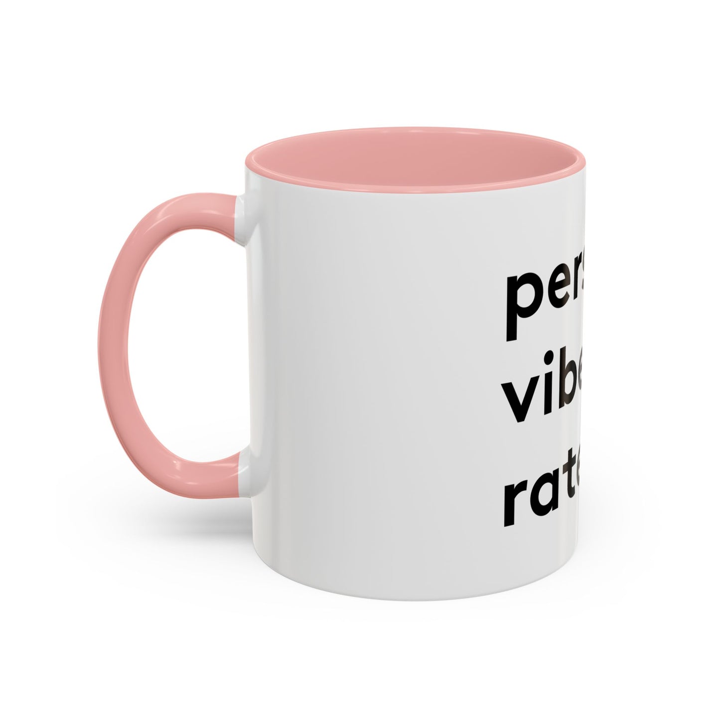 Personal Vibe Rater | Coffee Mug | White w/ Accent | 11oz & 15oz