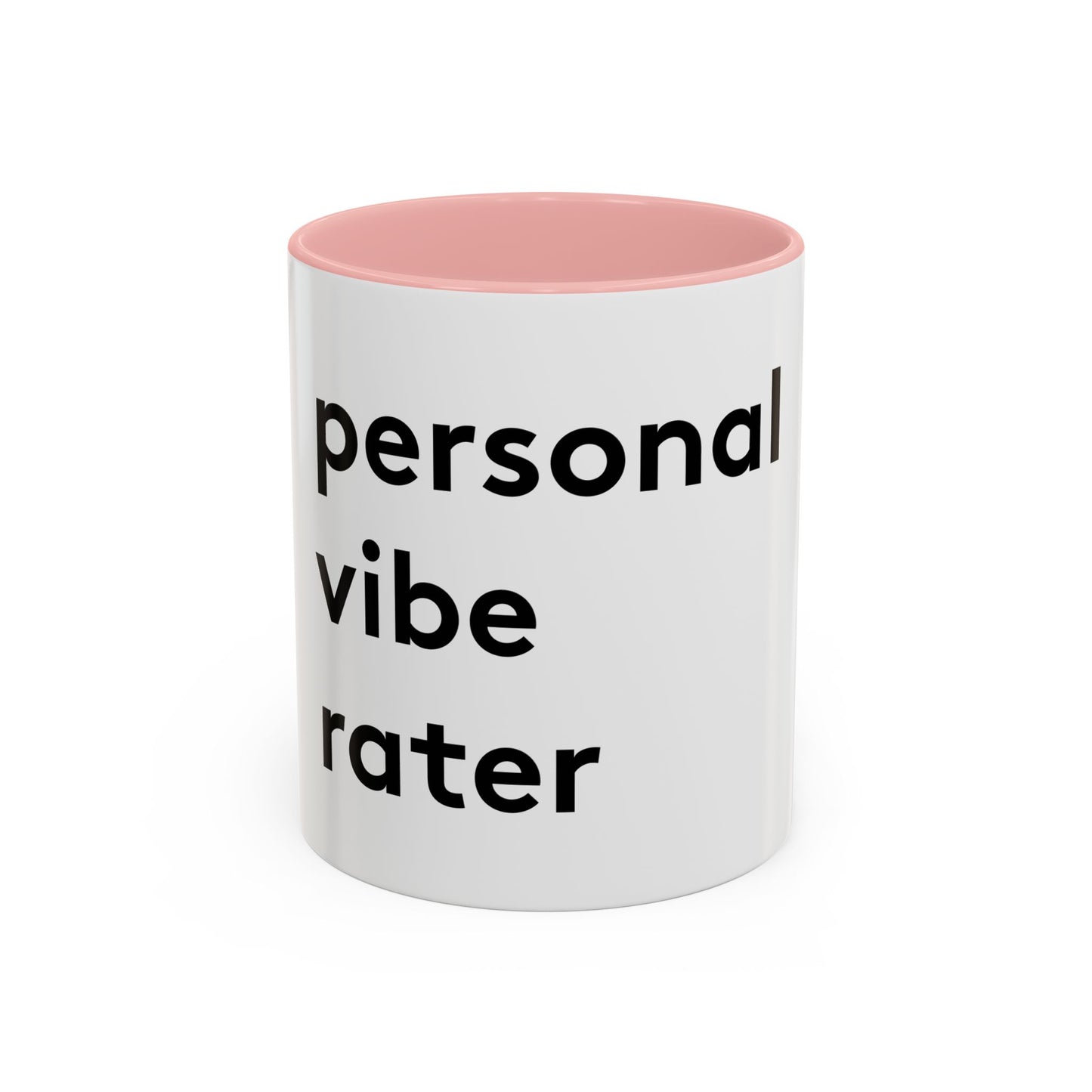 Personal Vibe Rater | Coffee Mug | White w/ Accent | 11oz & 15oz