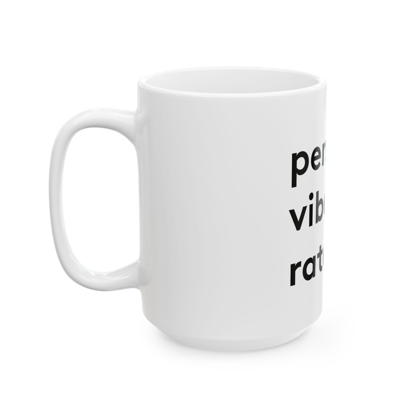 Personal Vibe Rater | Coffee Mug | White | 11oz & 15oz