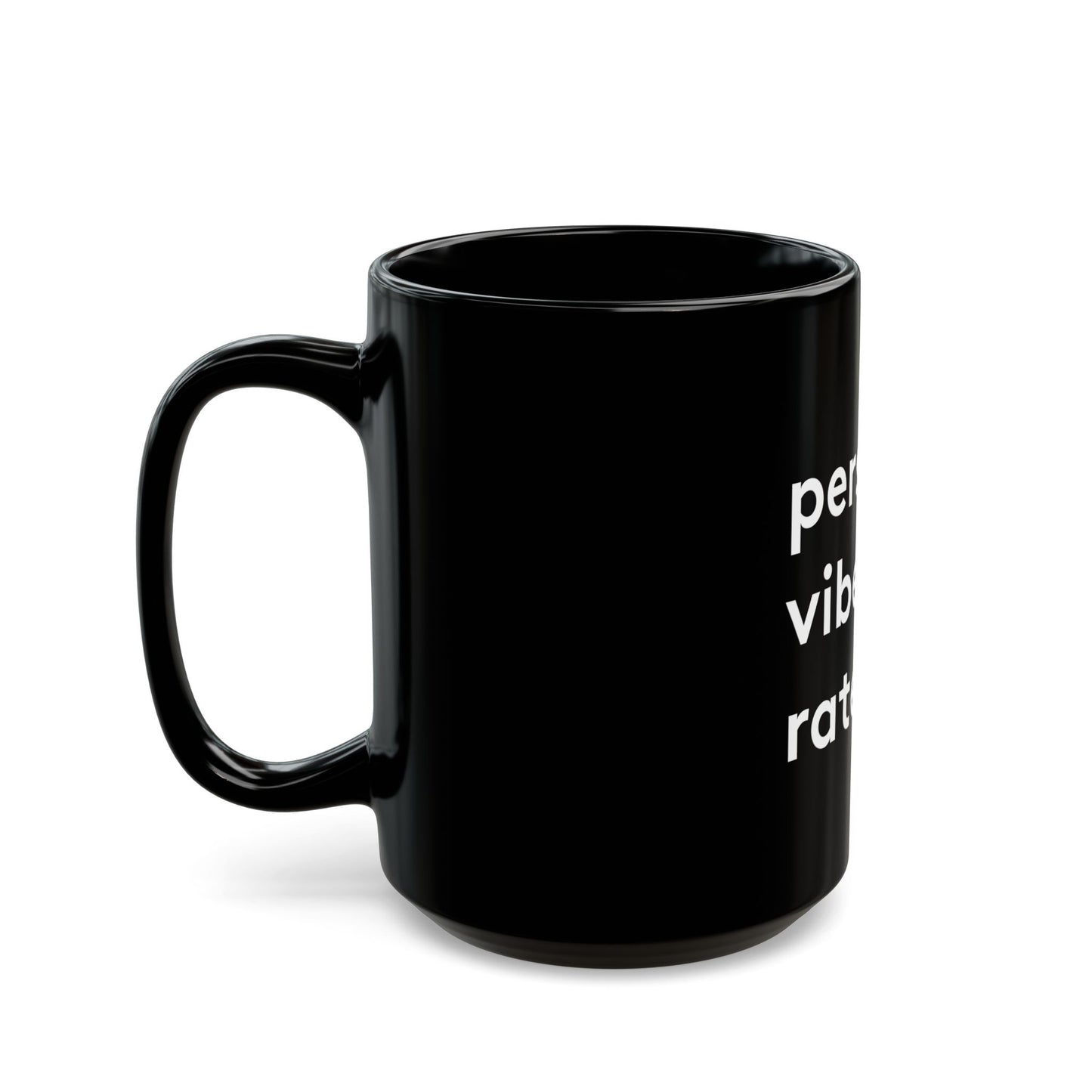 Personal Vibe Rater | Coffee Mug | Black | 11oz & 15oz