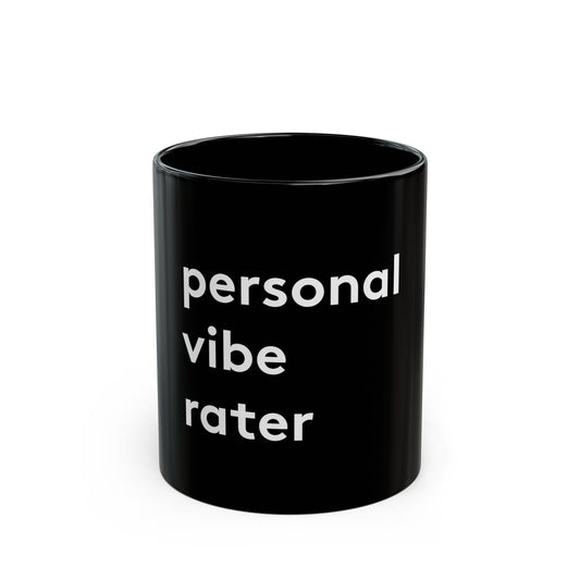 Personal Vibe Rater | Coffee Mug | Black | 11oz & 15oz