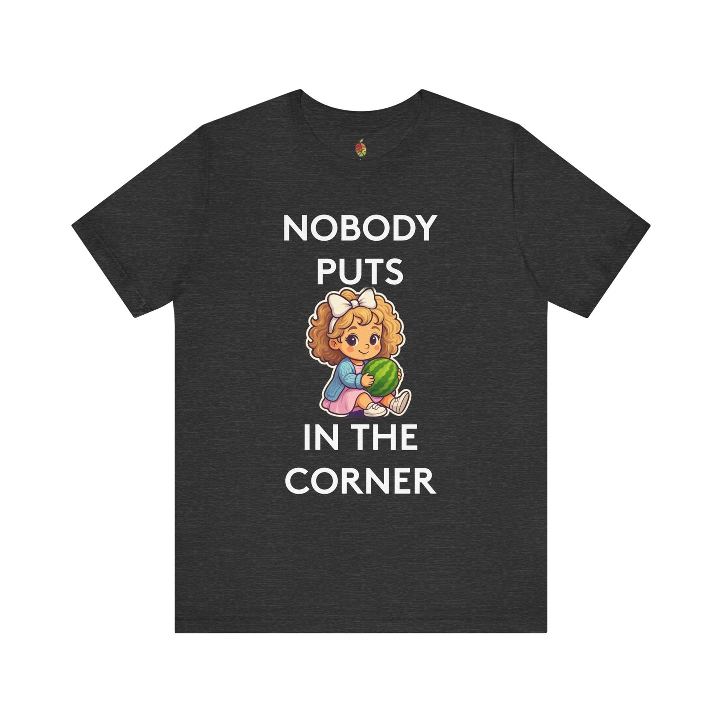 Nobody Puts Baby in the Corner | Genius Mangoes Tee | White Font