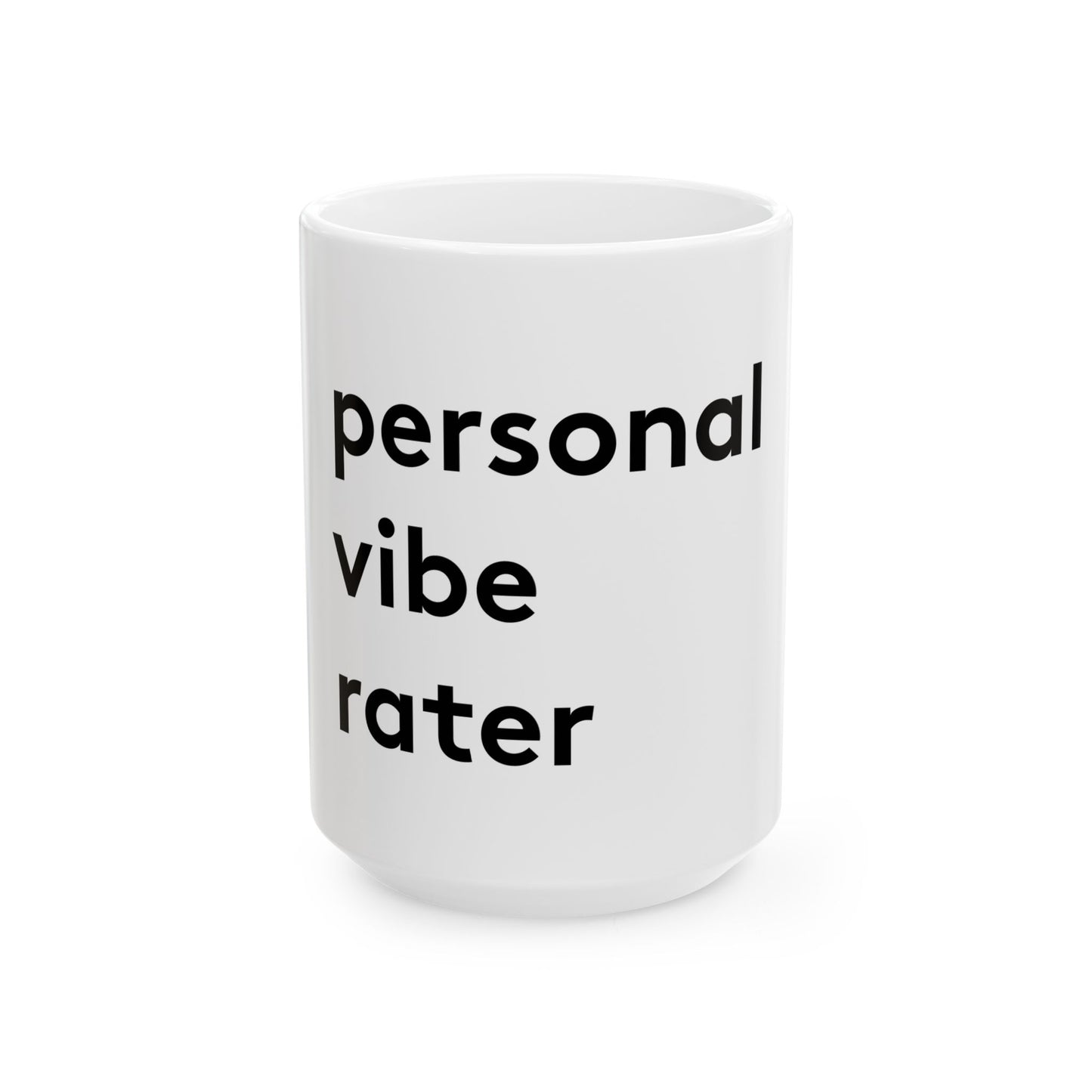Personal Vibe Rater | Coffee Mug | White | 11oz & 15oz