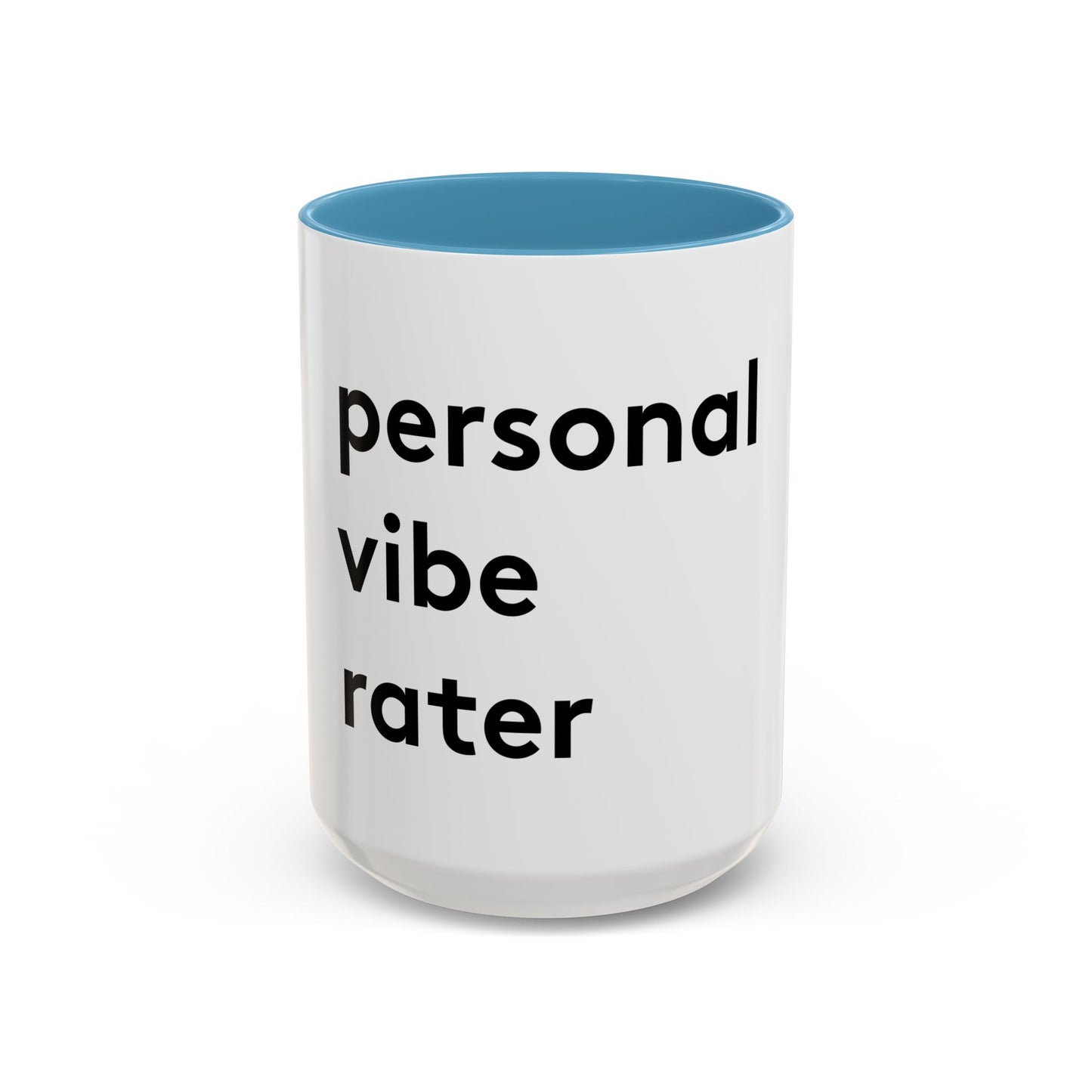 Personal Vibe Rater | Coffee Mug | White w/ Accent | 11oz & 15oz