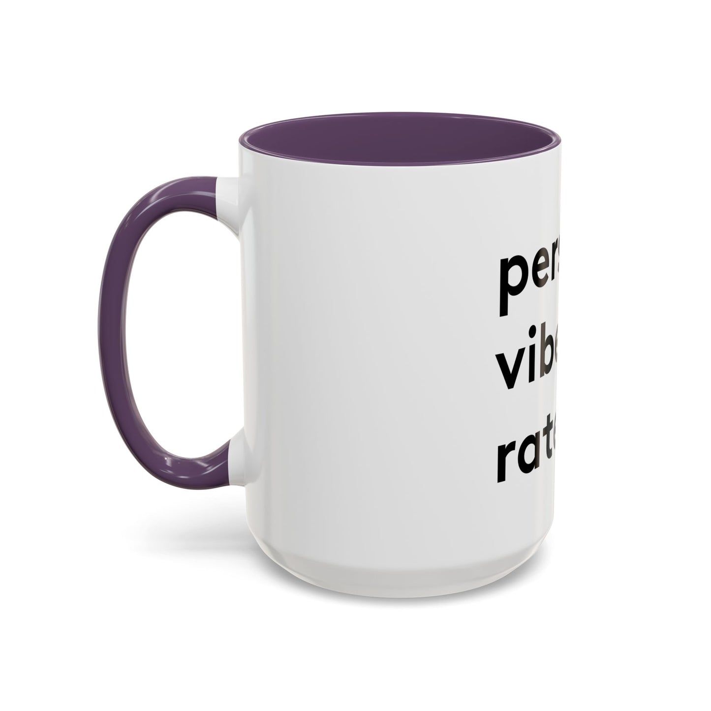 Personal Vibe Rater | Coffee Mug | White w/ Accent | 11oz & 15oz