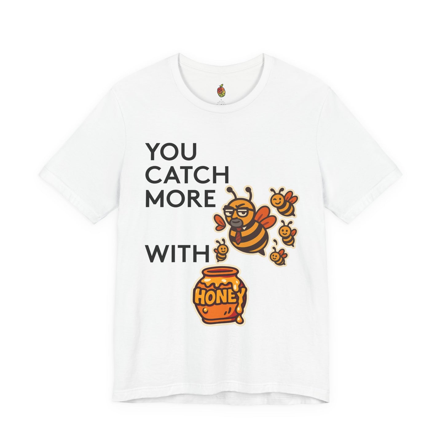 You Catch More Bees with Honey | Genius Mangoes Tee | Black Font