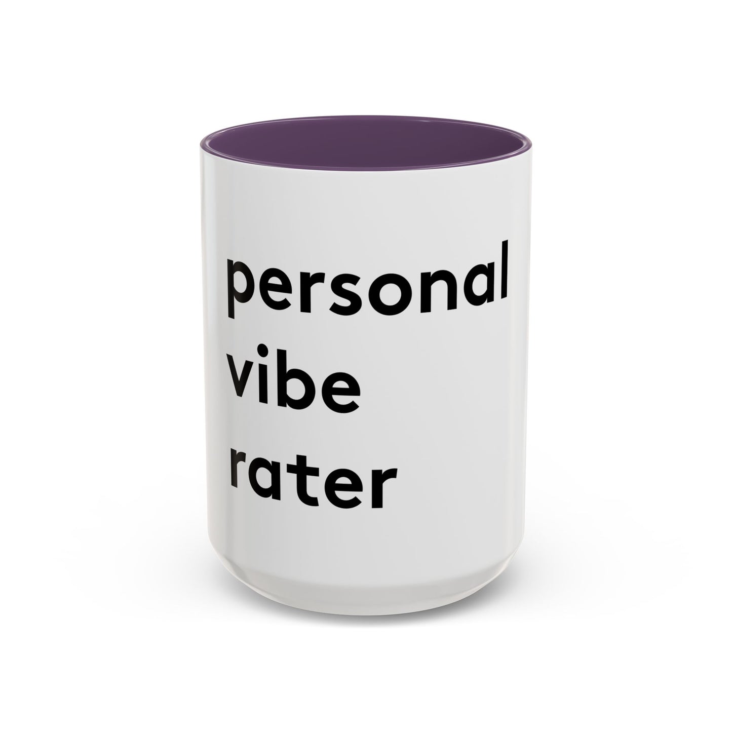 Personal Vibe Rater | Coffee Mug | White w/ Accent | 11oz & 15oz