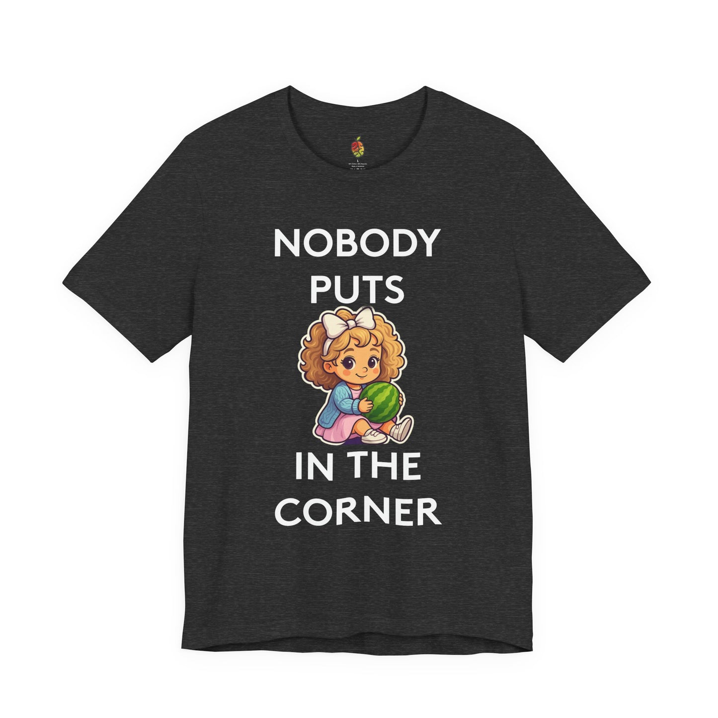 Nobody Puts Baby in the Corner | Genius Mangoes Tee | White Font
