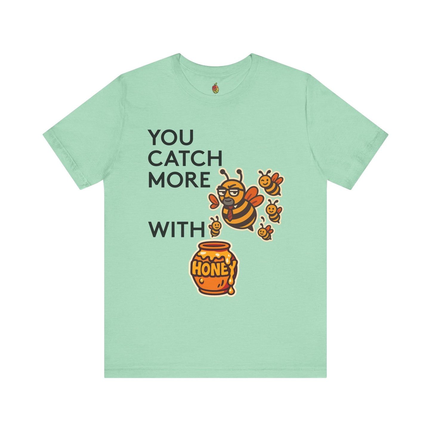You Catch More Bees with Honey | Genius Mangoes Tee | Black Font