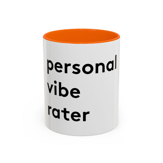 Personal Vibe Rater | Coffee Mug | White w/ Accent | 11oz & 15oz