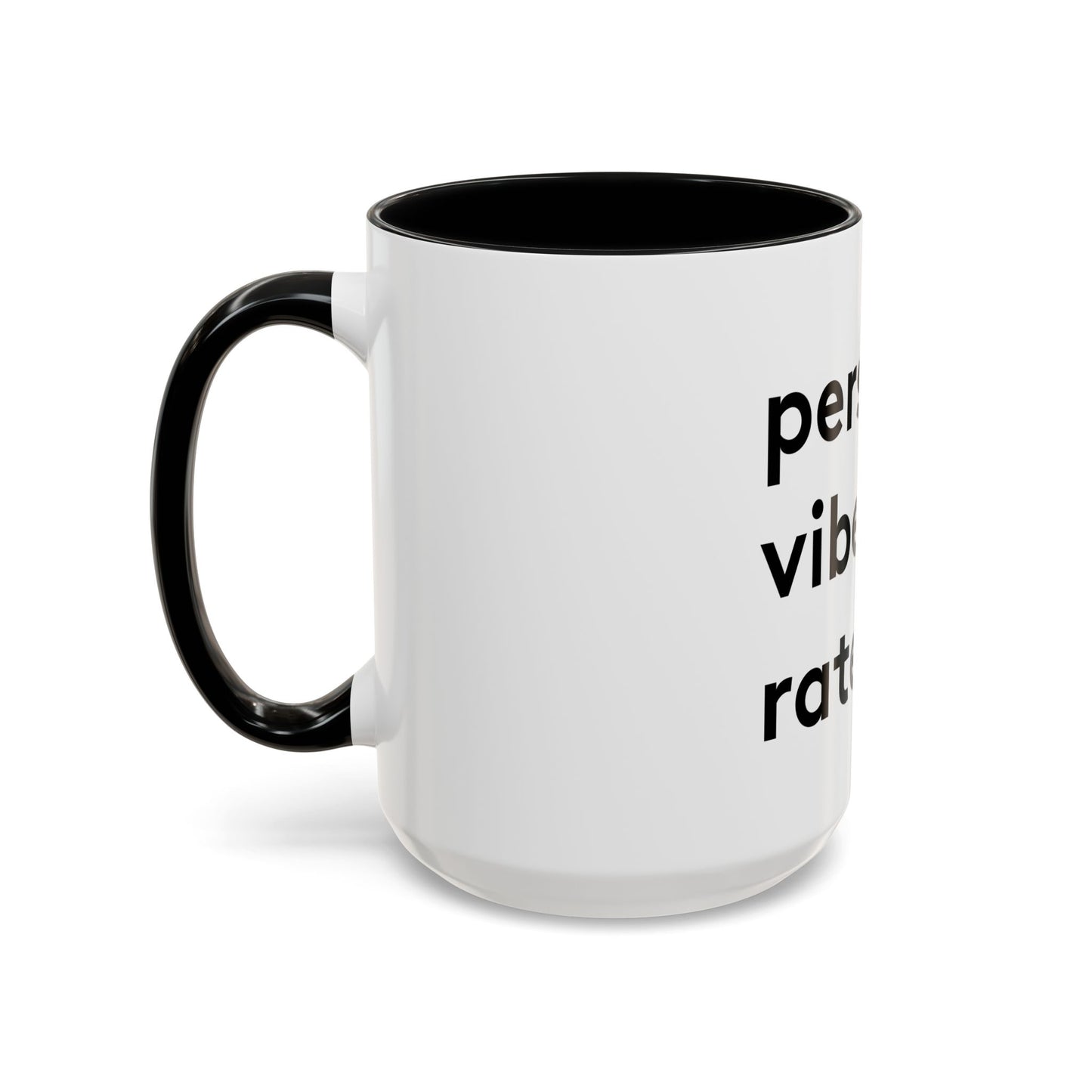Personal Vibe Rater | Coffee Mug | White w/ Accent | 11oz & 15oz