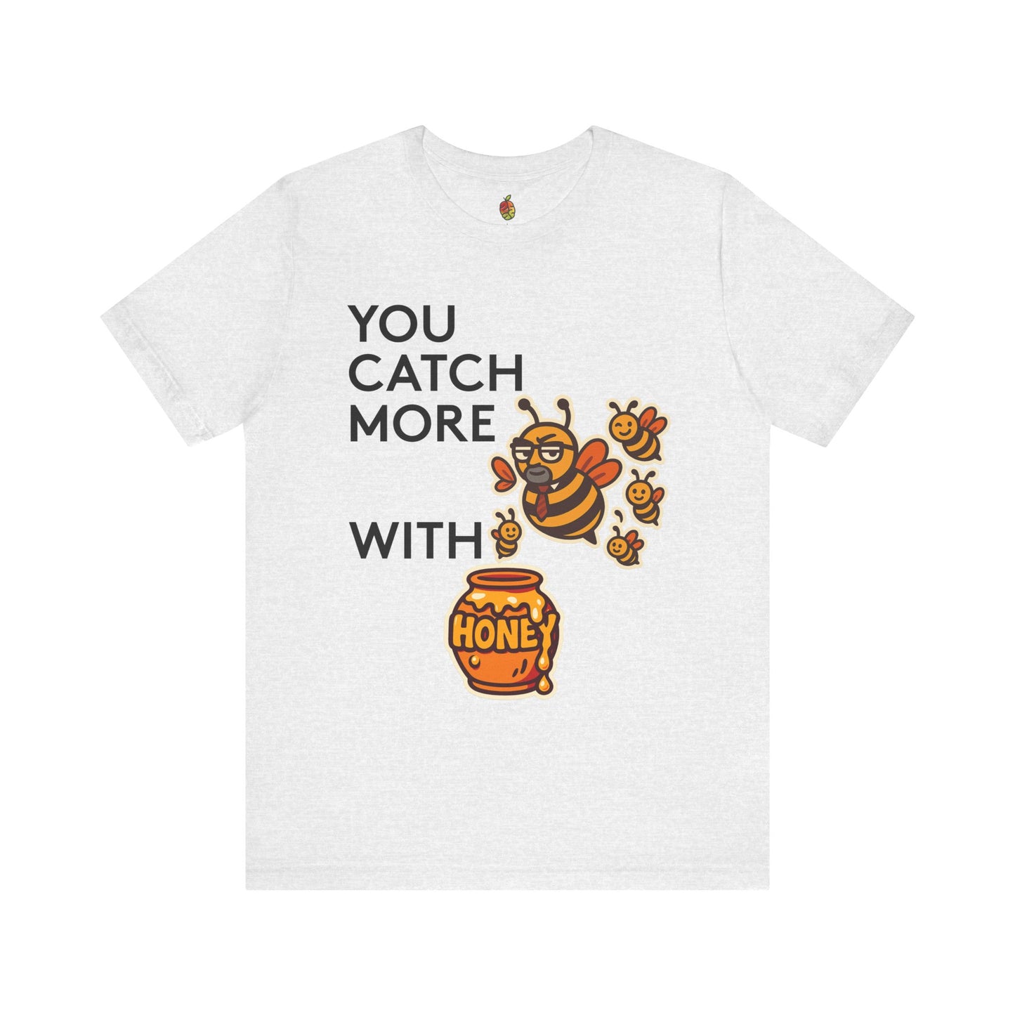 You Catch More Bees with Honey | Genius Mangoes Tee | Black Font