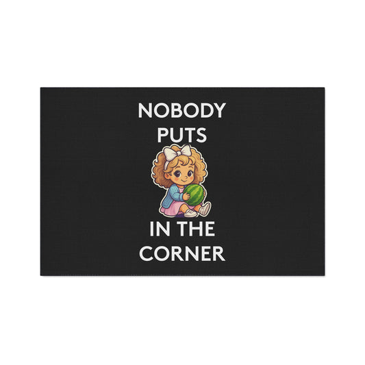 Nobody Puts Baby in the Corner | Door Mat | Indoor/Outdoor | Black