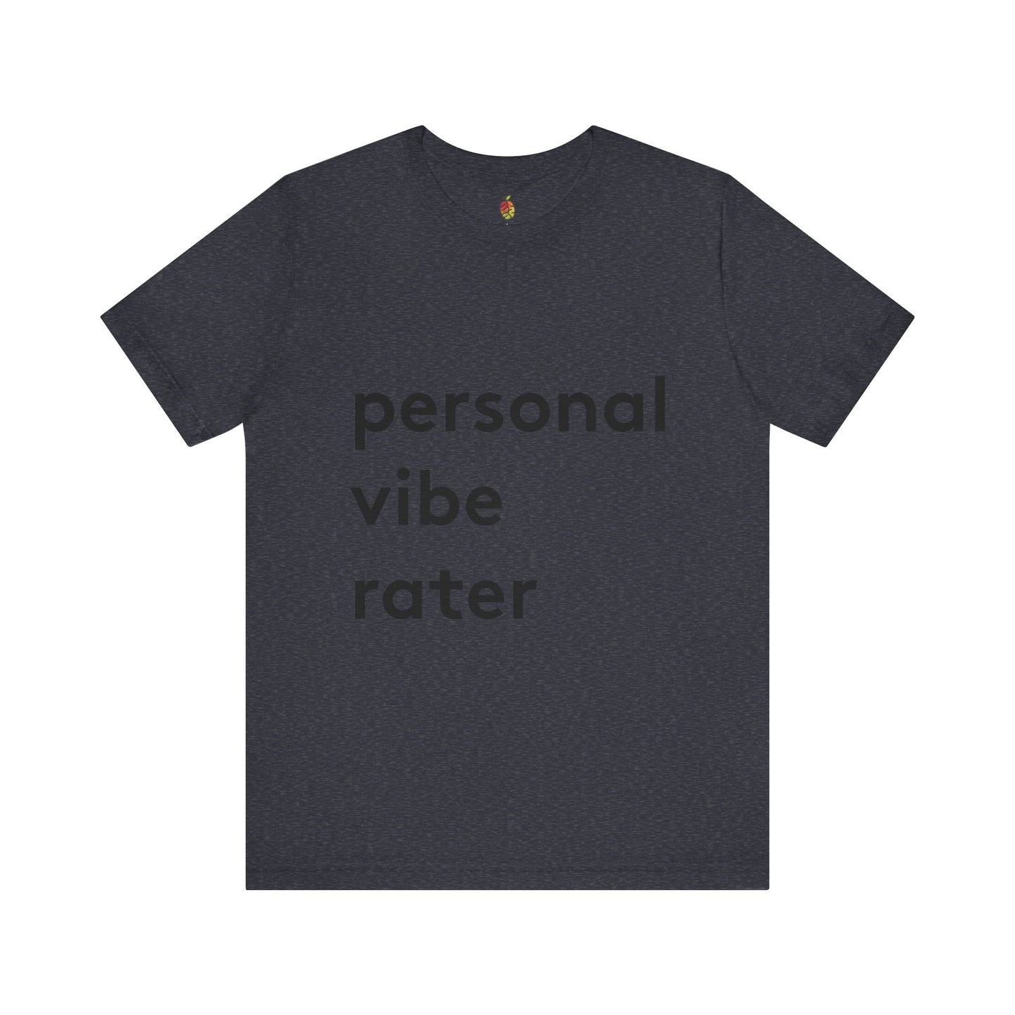 Personal Vibe Rater | Genius Mangoes Tee | Black Font