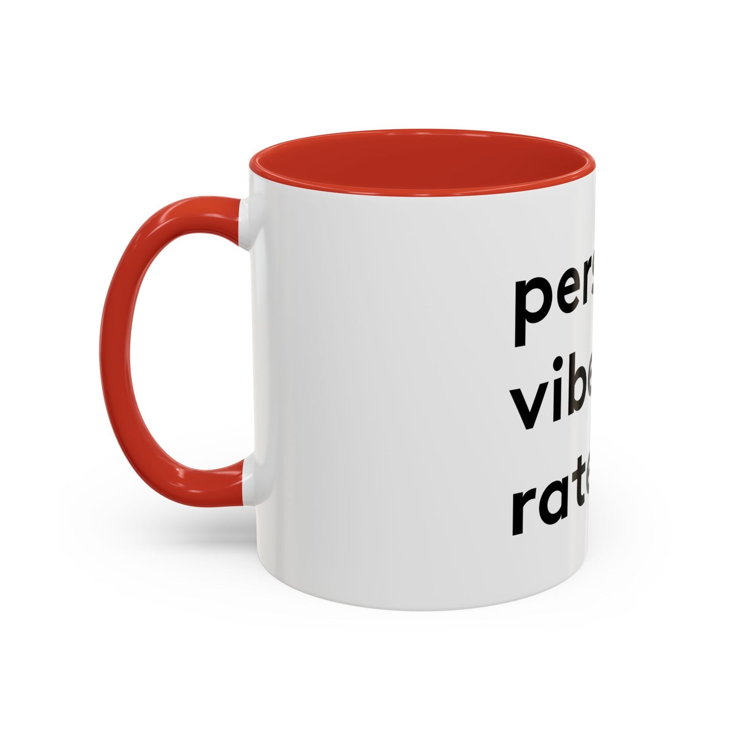 Personal Vibe Rater | Coffee Mug | White w/ Accent | 11oz & 15oz