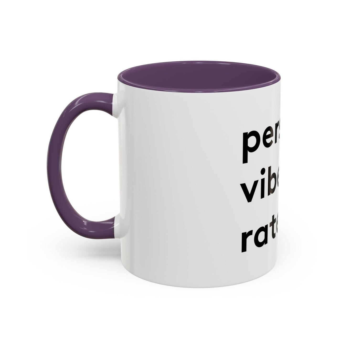 Personal Vibe Rater | Coffee Mug | White w/ Accent | 11oz & 15oz