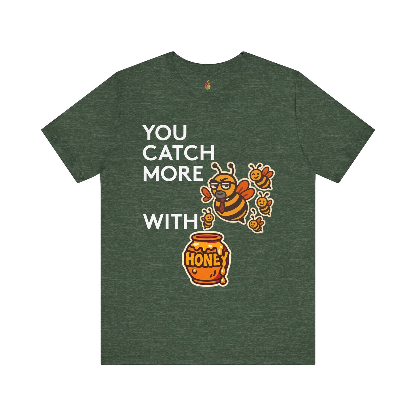 You Catch More Bees with Honey | Genius Mangoes Tee | White Font