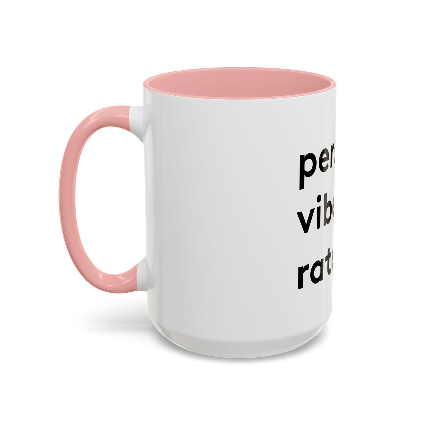 Personal Vibe Rater | Coffee Mug | White w/ Accent | 11oz & 15oz