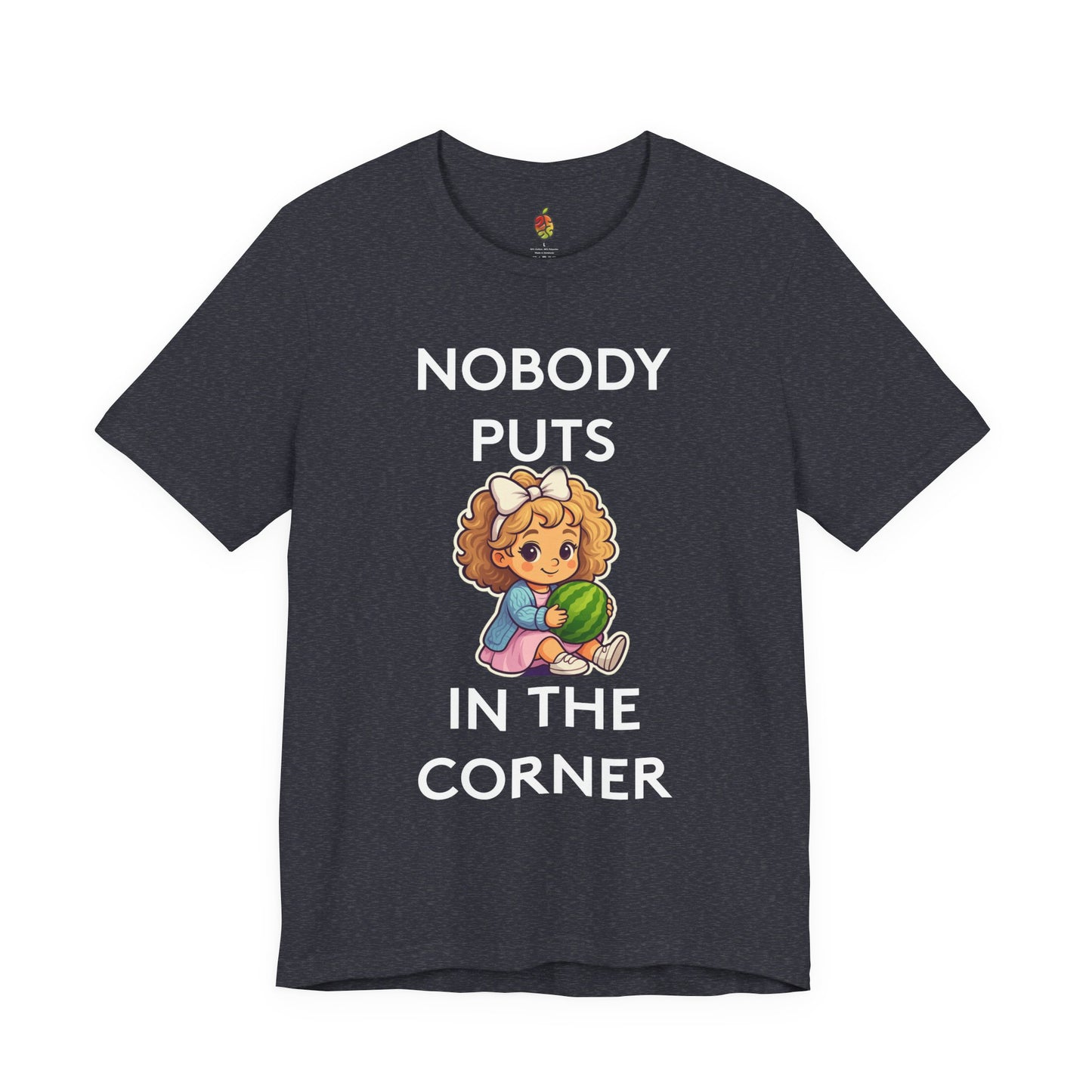 Nobody Puts Baby in the Corner | Genius Mangoes Tee | White Font