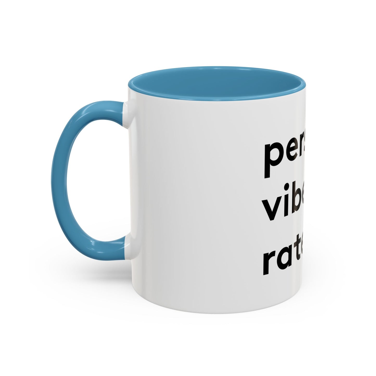 Personal Vibe Rater | Coffee Mug | White w/ Accent | 11oz & 15oz