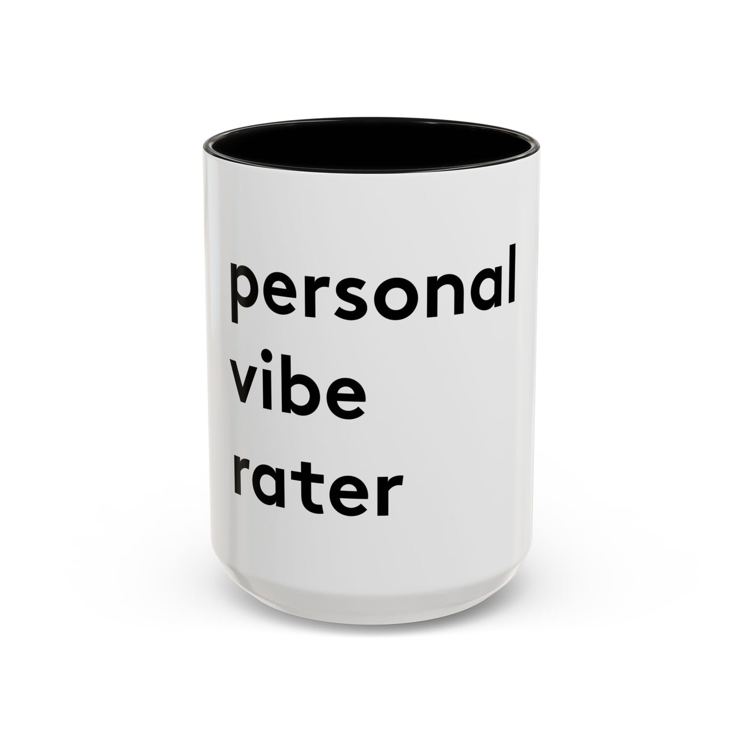 Personal Vibe Rater | Coffee Mug | White w/ Accent | 11oz & 15oz